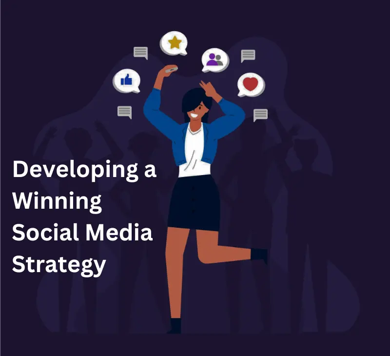 Developing a Winning Social Media Strategy